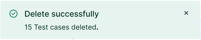 Notification confirming you deleted test cases successfully.